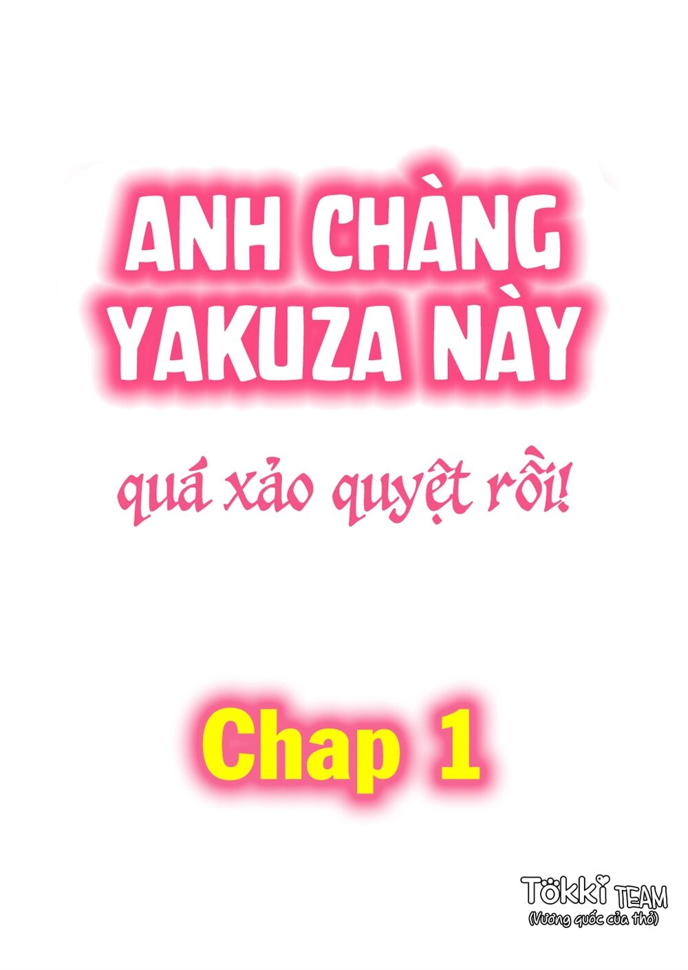 Anh Chàng Yakuza Này Quá Xảo Quyệt Rồi Chapter 1 - Trang 2