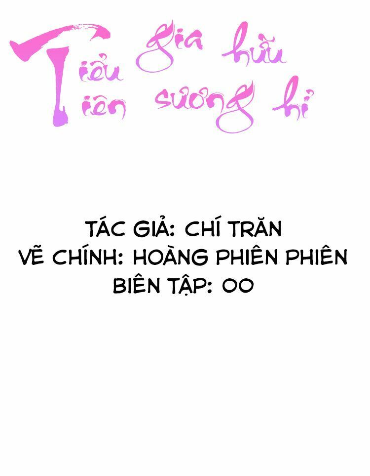 Tiểu Tiên Gia Sương Hữu Hỉ Chapter 0 - Trang 2