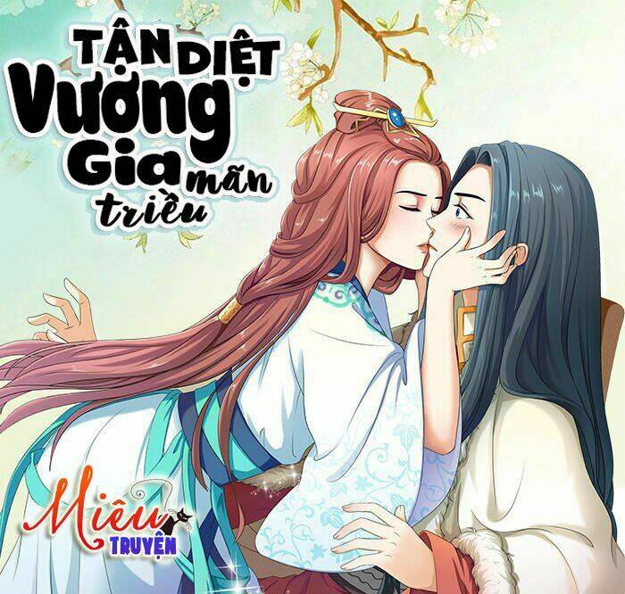 Tận Diệt Vương Gia Mãn Triều Chapter 1 - Trang 2