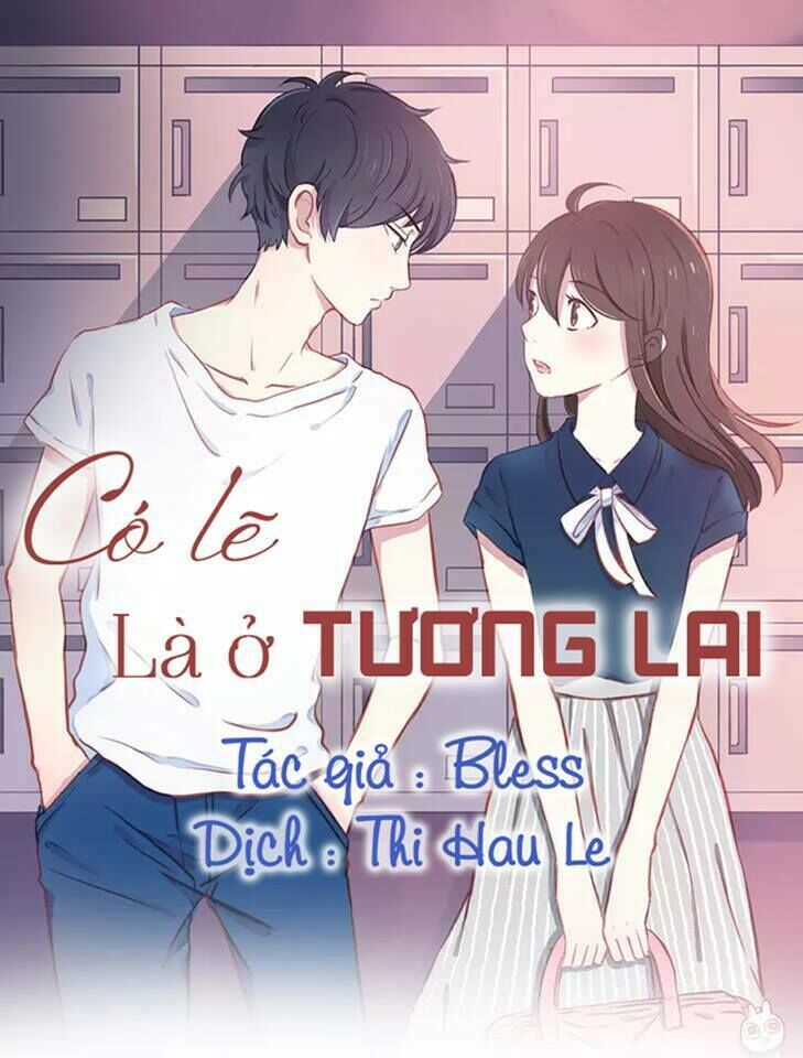 Có Lẽ Là Ở Tương Lai Chapter 1 - Trang 2