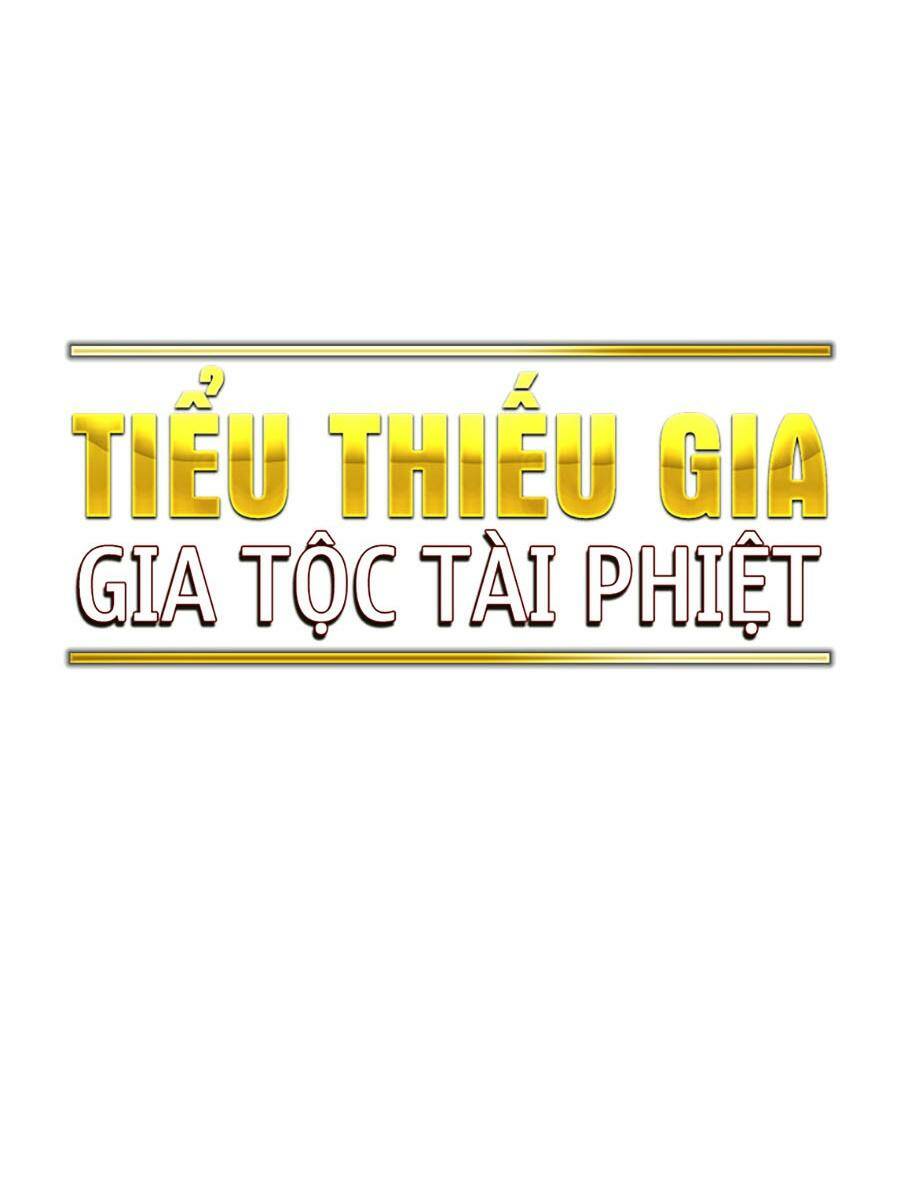 Tiểu Thiếu Gia Gia Tộc Tài Phiệt Chapter 74 - Trang 2