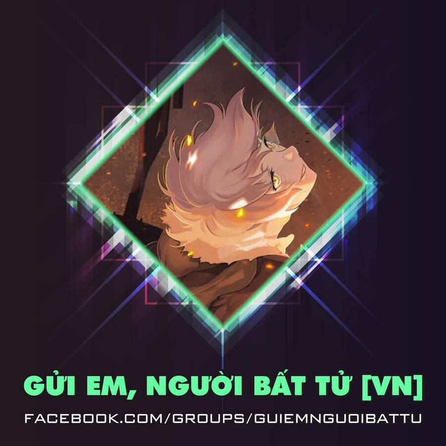 Gửi Em, Người Bất Tử Chapter 118.1 - Trang 2