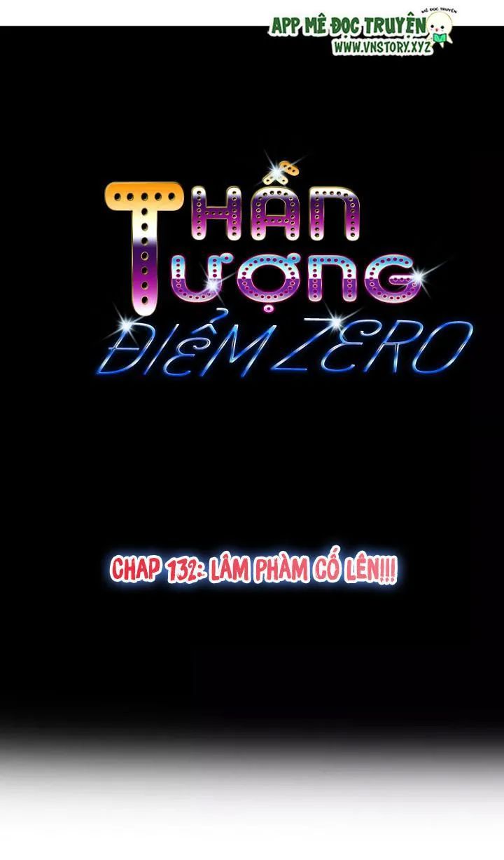 Thần Tượng Điểm Zero Chapter 132 - Trang 2