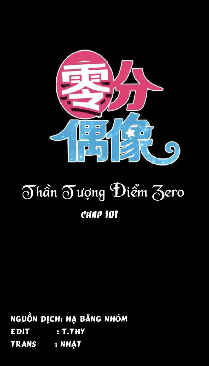 Thần Tượng Điểm Zero Chapter 101 - Trang 2