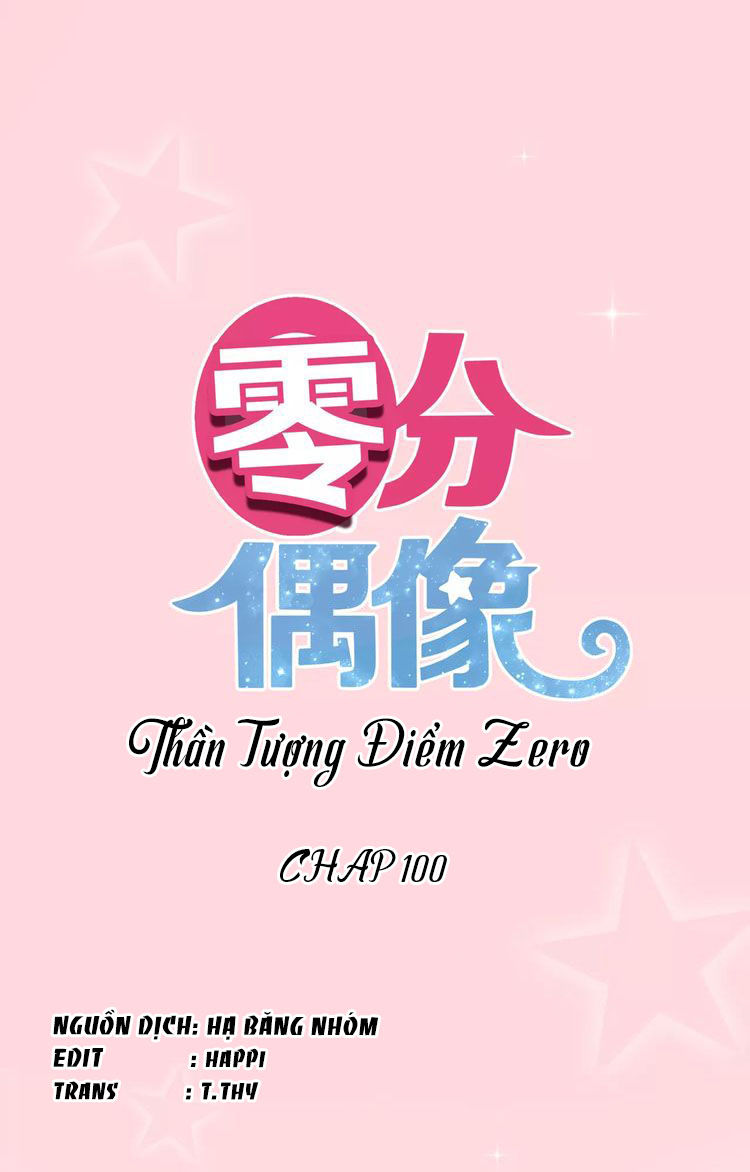 Thần Tượng Điểm Zero Chapter 100 - Trang 2