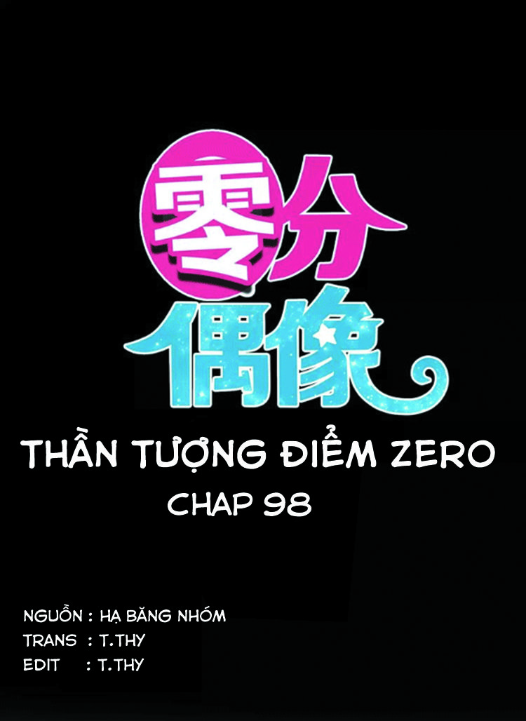 Thần Tượng Điểm Zero Chapter 98 - Trang 2