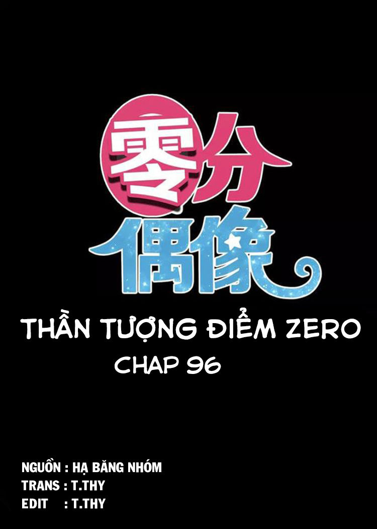 Thần Tượng Điểm Zero Chapter 96 - Trang 2