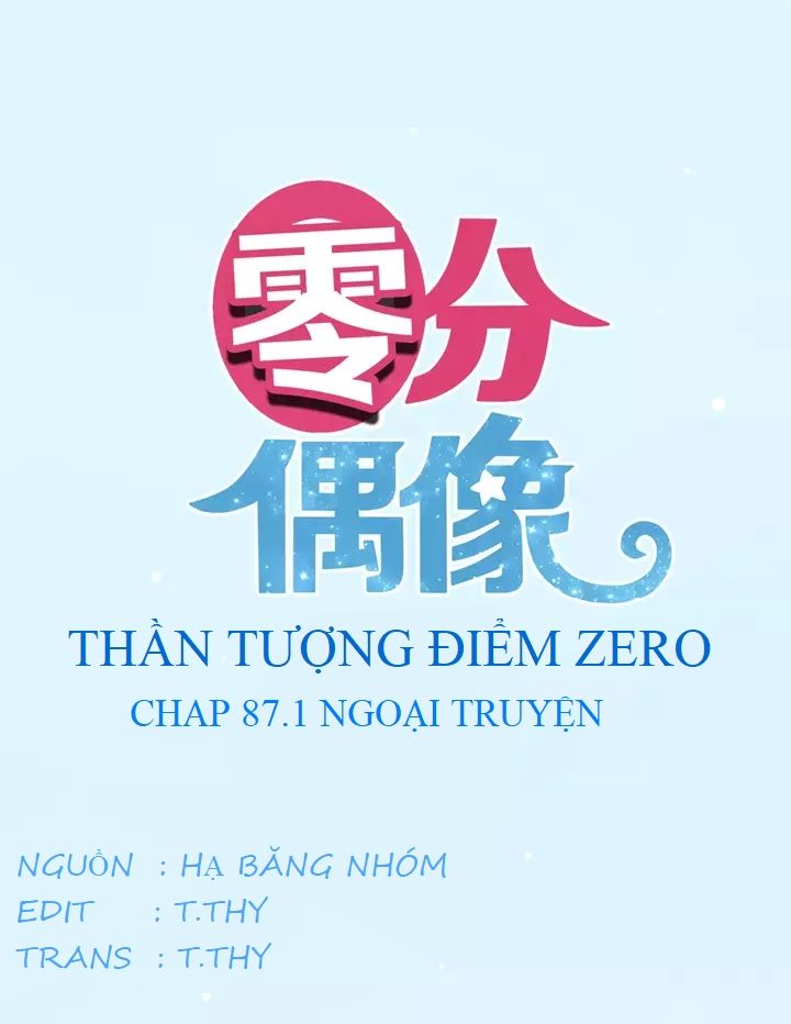 Thần Tượng Điểm Zero Chapter 87.5 - Trang 2