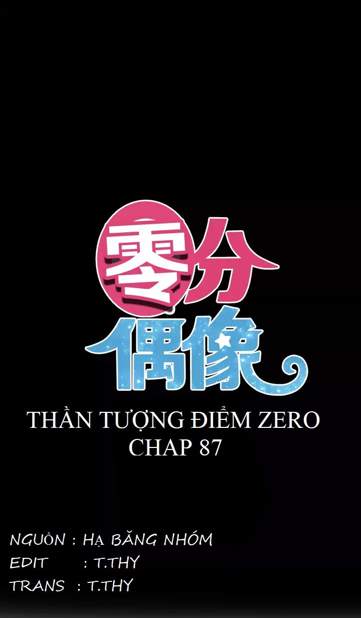 Thần Tượng Điểm Zero Chapter 87 - Trang 2