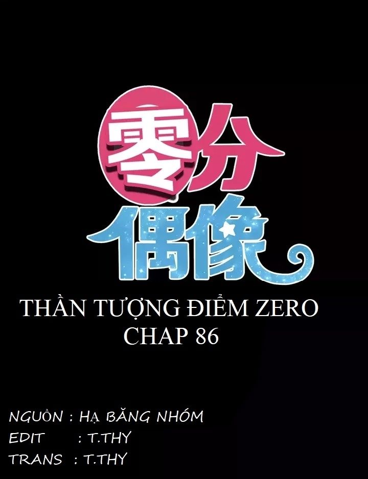 Thần Tượng Điểm Zero Chapter 86 - Trang 2