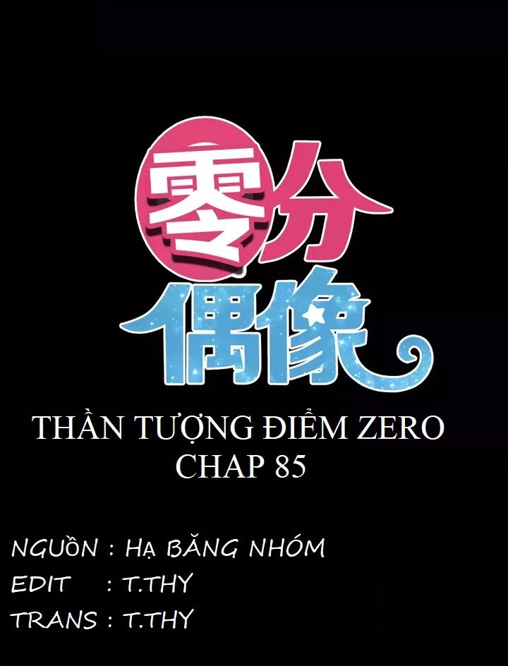 Thần Tượng Điểm Zero Chapter 85 - Trang 2