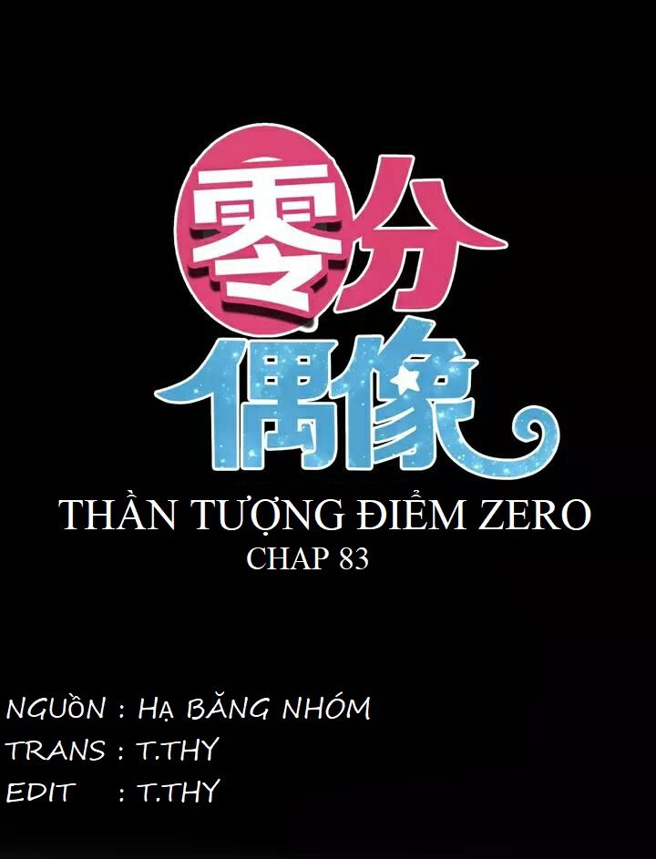 Thần Tượng Điểm Zero Chapter 83 - Trang 2