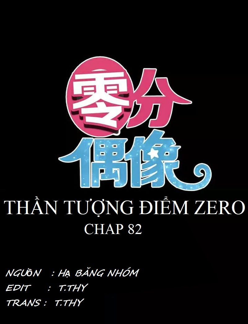 Thần Tượng Điểm Zero Chapter 82 - Trang 2