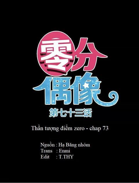 Thần Tượng Điểm Zero Chapter 73 - Trang 2