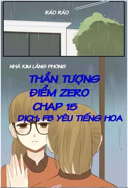 Thần Tượng Điểm Zero Chapter 15 - Trang 2