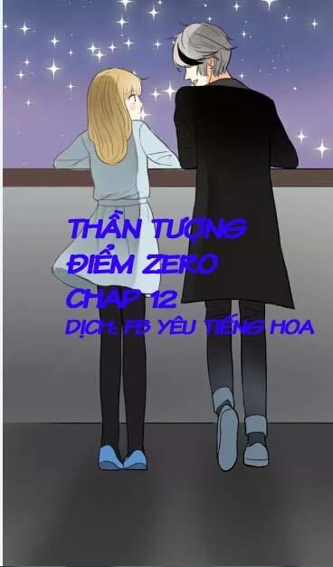 Thần Tượng Điểm Zero Chapter 12 - Trang 2