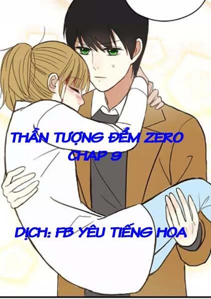 Thần Tượng Điểm Zero Chapter 9 - Trang 2