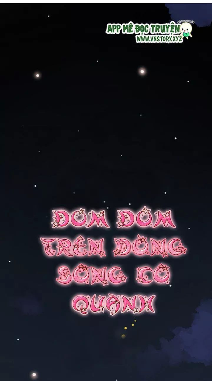 Đom Đóm Trên Dòng Sông Cô Quạnh Chapter 20 - Trang 2