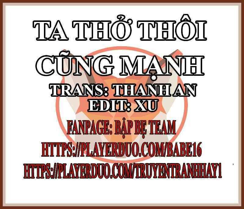 Tôi Thở Cũng Có Thể Mạnh Hơn Chapter 48 - Trang 2