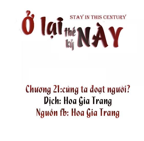 Ở Lại Thế Kỷ Này Chapter 21 - Trang 2