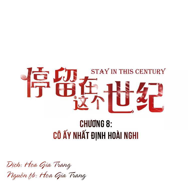 Ở Lại Thế Kỷ Này Chapter 8 - Trang 2