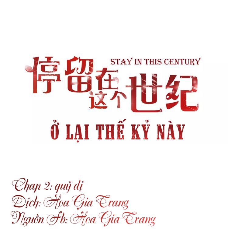 Ở Lại Thế Kỷ Này Chapter 2 - Trang 2