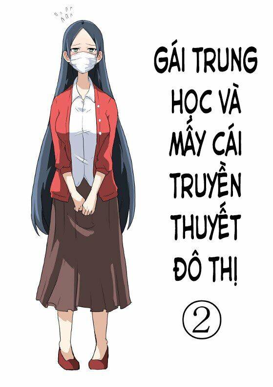 Gái Trung Học Và Mấy Cái Truyền Thuyết Đô Thị Chapter 2 - Trang 2