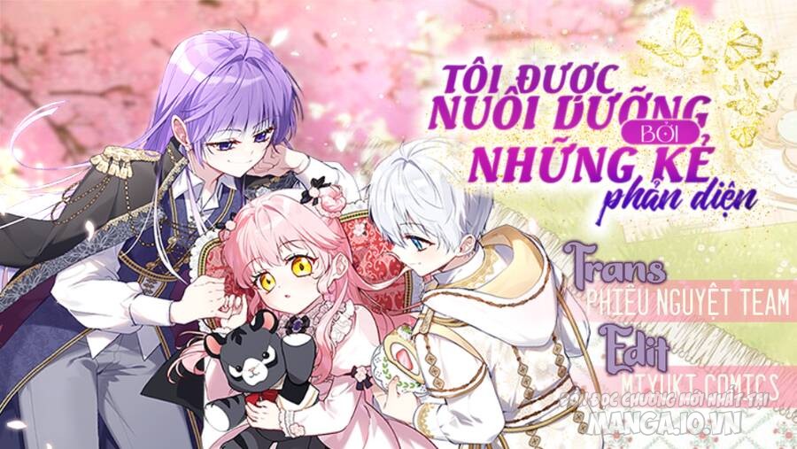 Tôi Được Nuôi Dưỡng Bởi Những Kẻ Phản Diện Chapter 24 - Trang 2