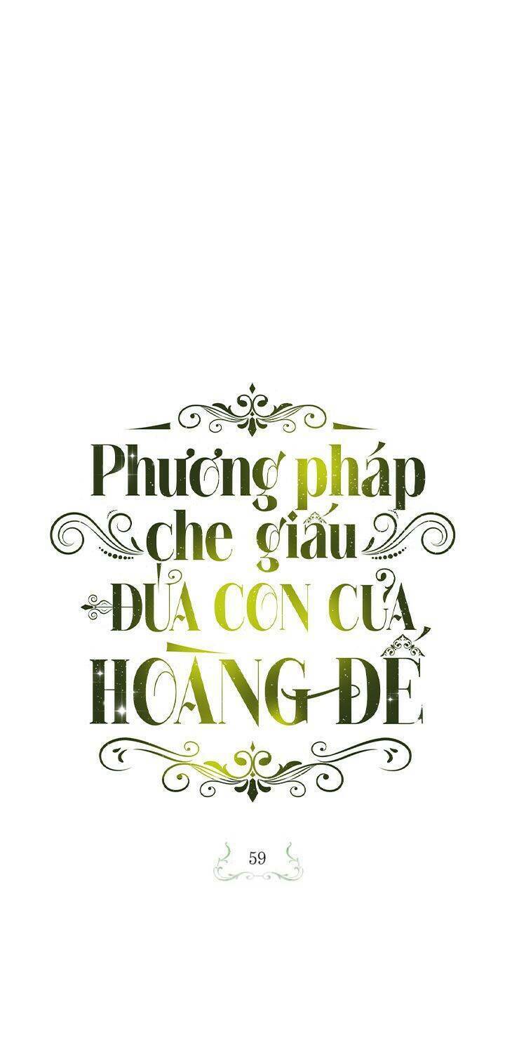 Phương Pháp Che Giấu Đứa Con Của Hoàng Đế Chapter 59 - Trang 2