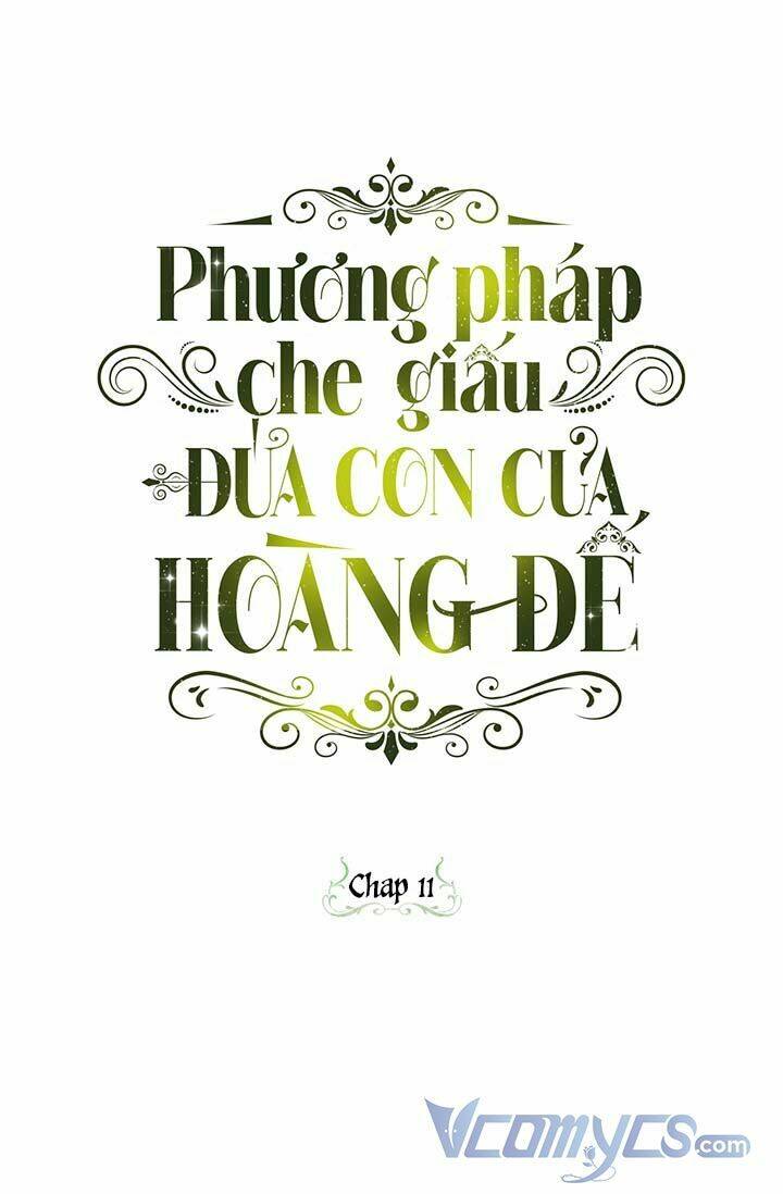 Phương Pháp Che Giấu Đứa Con Của Hoàng Đế Chapter 11 - Trang 2