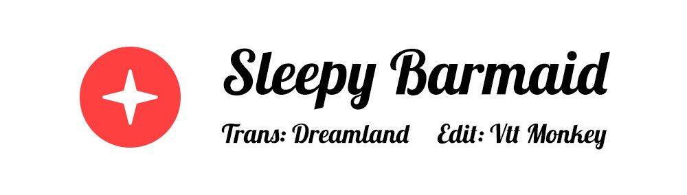 Sleepy Barmaid Chapter 19 - Trang 2