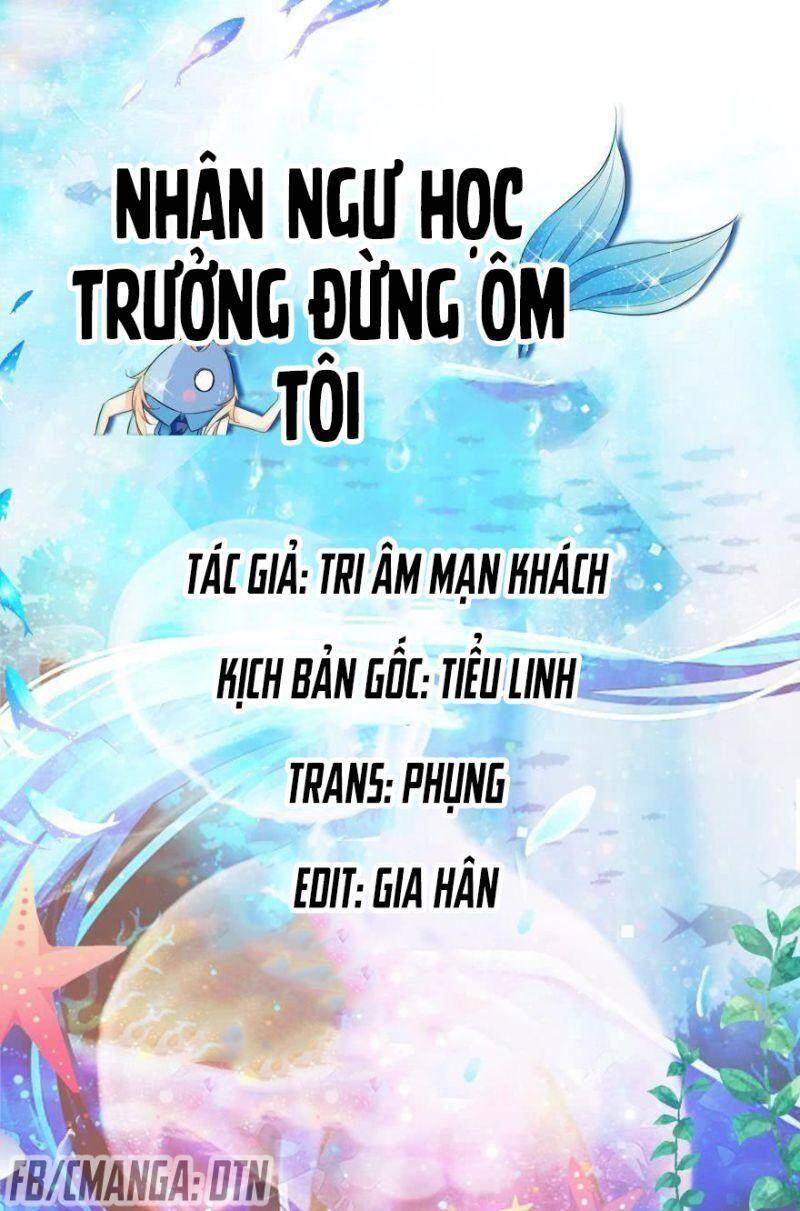 Nhân Ngư Học Trưởng, Đừng Ôm Ta! Chapter 30 - Trang 2