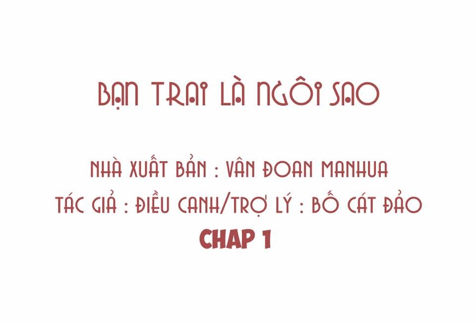 Bạn Trai Là Ngôi Sao Chapter 1 - Trang 2