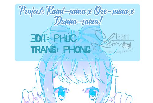 Kami-Sama X Ore-Sama X Danna-Sama! Chapter 12 - Trang 2