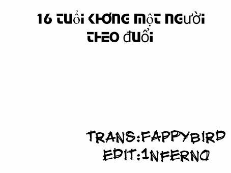 16 Tuổi Không Một Người Theo Đuổi Chapter 1 - Trang 2