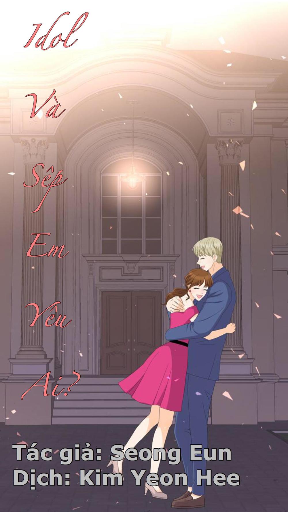 Idol Và Sếp Em Yêu Ai? Chapter 144 - Trang 2