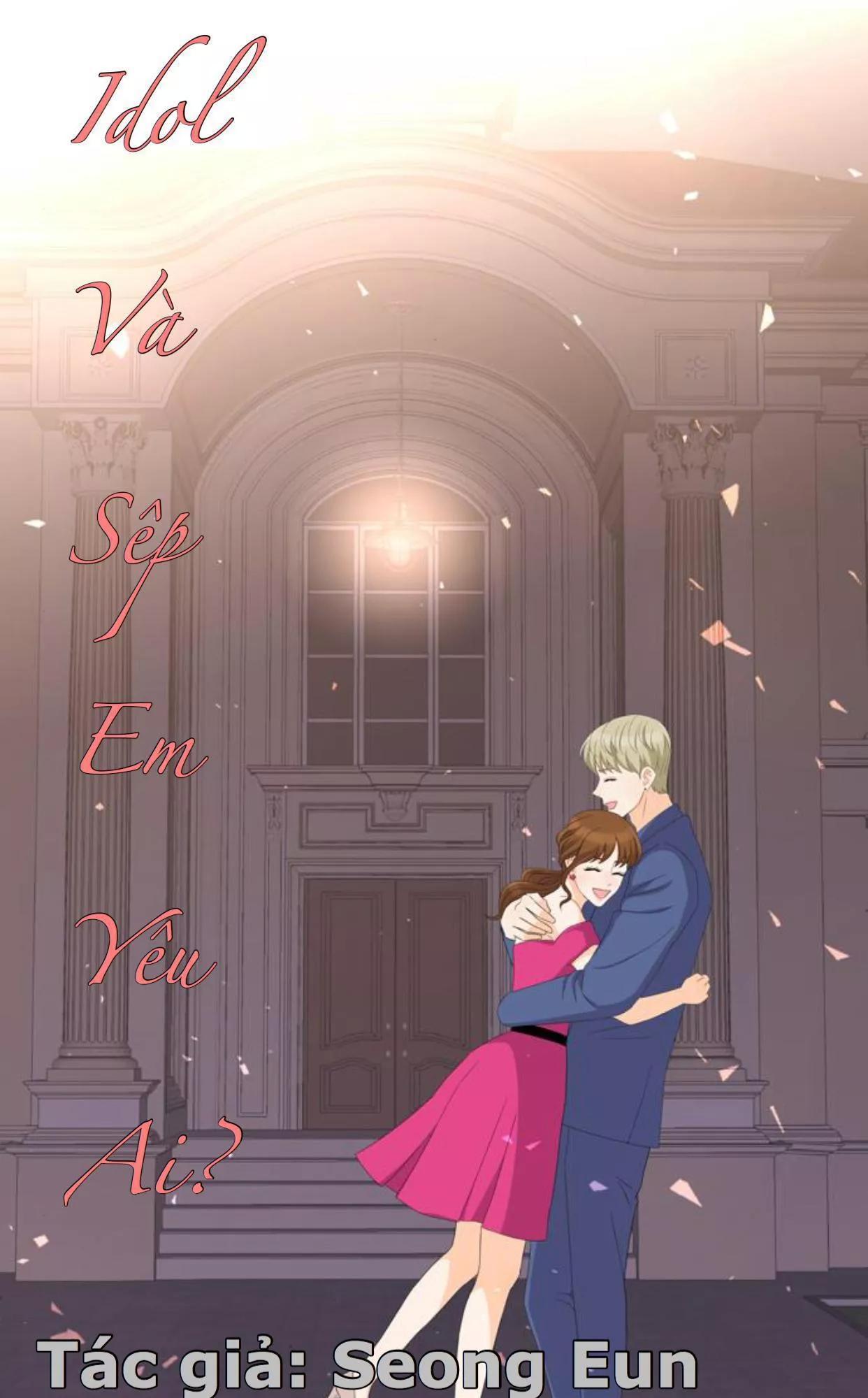 Idol Và Sếp Em Yêu Ai? Chapter 131 - Trang 2