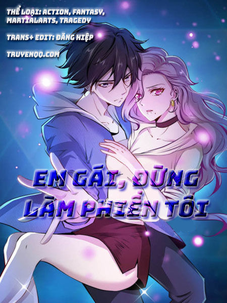 Em Gái Đừng Làm Phiền Tôi Chapter 6 - Trang 2