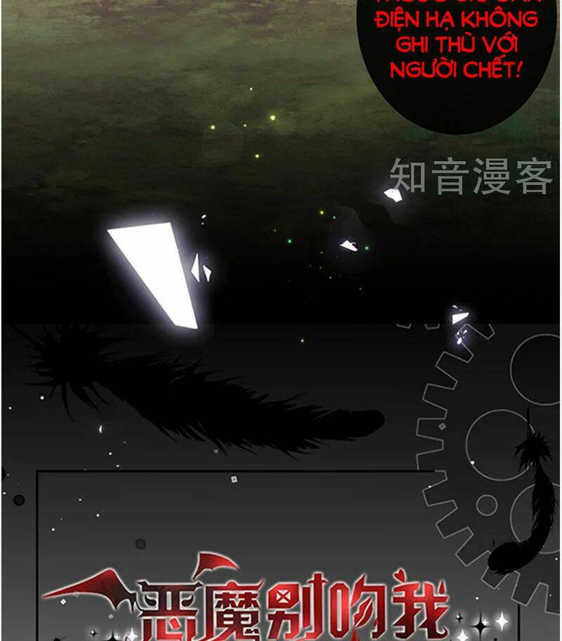 Ác Ma Đừng Hôn Tôi Chapter 144 - Trang 2