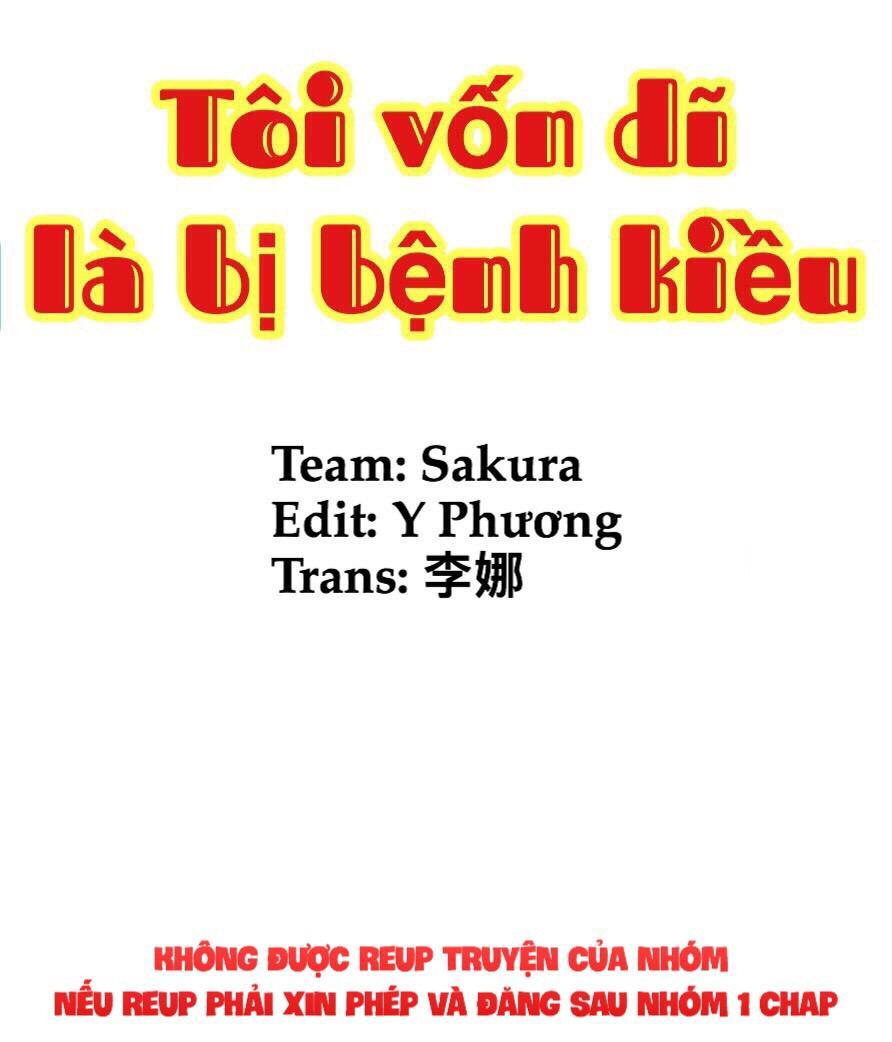 Tôi Vốn Dĩ Bị Bệnh Kiều Chapter 29 - Trang 2