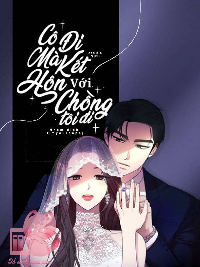 Cô Đi Mà Lấy Chồng Tôi Đi Chapter 43 - Trang 2