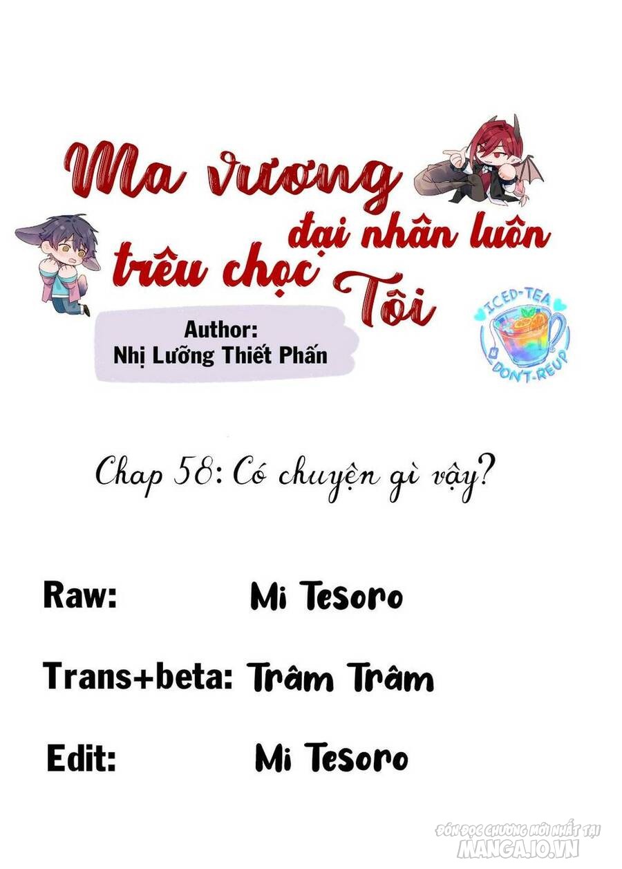 Ma Vương Đại Nhân Luôn Trêu Chọc Tôi Chapter 58 - Trang 2