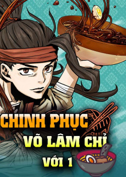 Truyện tranh Chinh Phục Võ Lâm Chỉ Với Một Tô Mỳ