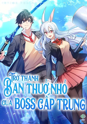 Truyện tranh Trở Thành Bạn Thời Thơ Ấu Của Boss Cấp Trung