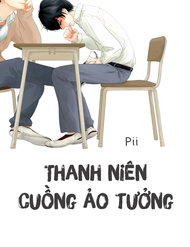 Truyện tranh Thanh Niên Cuồng Ảo Tưởng