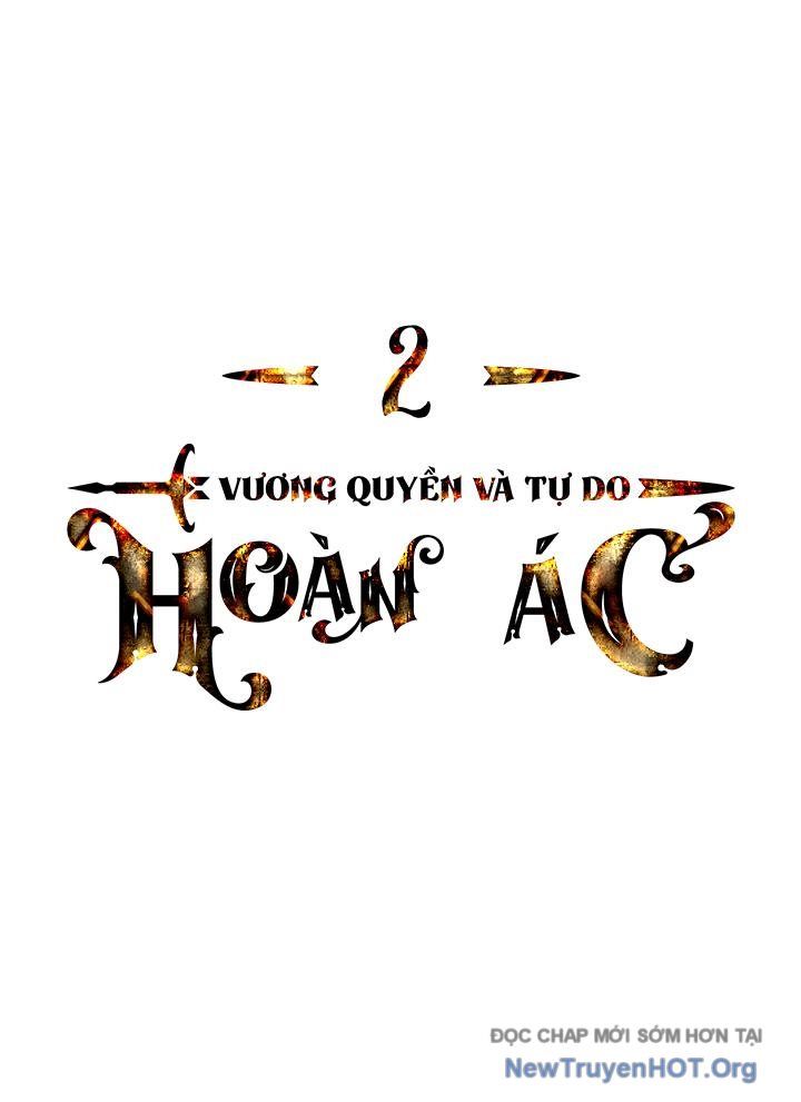 Hoàn Ác Vương Quyền Và Tự Do Chapter 2 - Trang 2