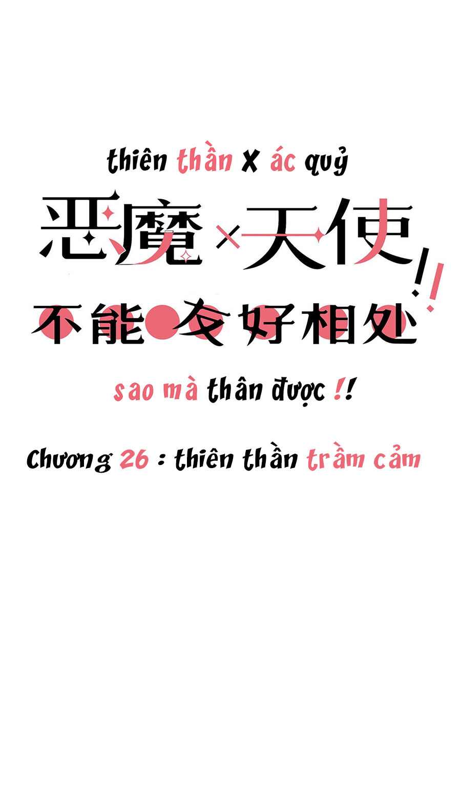 Oan Gia Chung Nhà: Thiên Thần X Ác Quỷ, Sao Mà Thân Được!? Chapter 26 - Trang 2