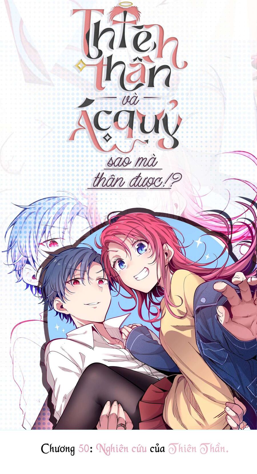 Oan Gia Chung Nhà: Thiên Thần X Ác Quỷ, Sao Mà Thân Được!? Chapter 50 - Trang 2