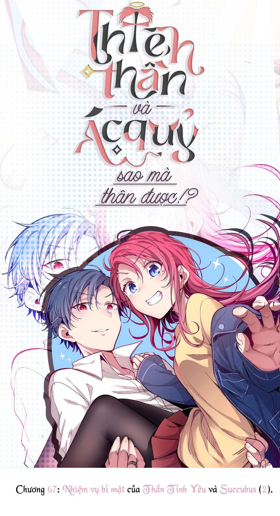 Oan Gia Chung Nhà: Thiên Thần X Ác Quỷ, Sao Mà Thân Được!? Chapter 67 - Trang 2