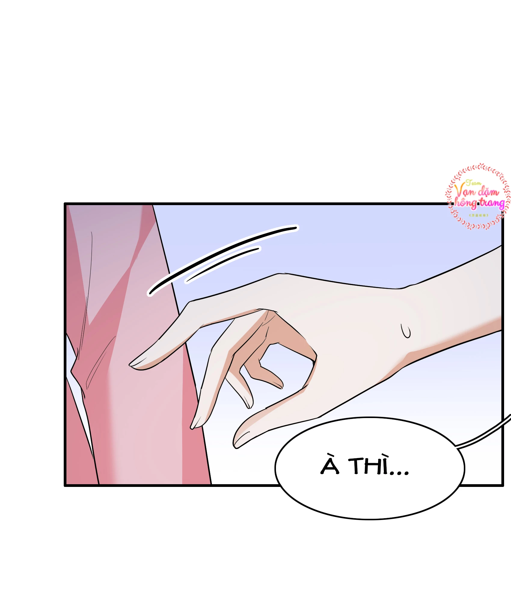 Cô Ấy Đến Rồi, Xin Hãy Nằm Xuống! Chapter 343 - Trang 2